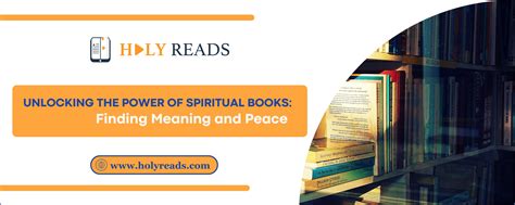 Unlocking the Power of Spiritual Books: Finding Meaning and Peace ...