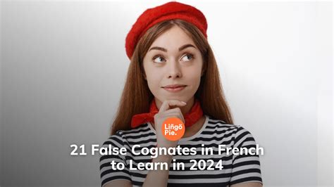 21 False Cognates in French to Learn in 2025