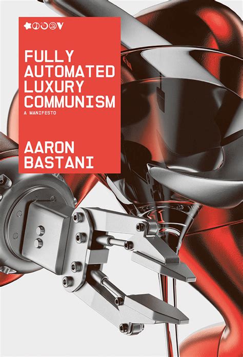 Fully Automated Luxury Communism: A Manifesto by Aaron Bastani | Goodreads