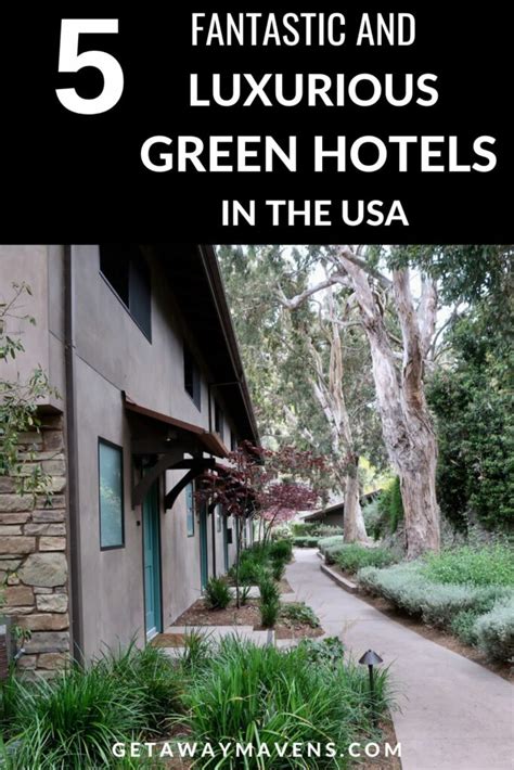 Going Green: Five Great Luxury Green Hotels in the USA - Getaway Mavens