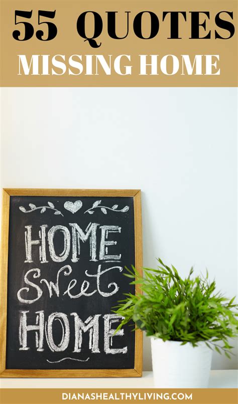 TOP 55 MISSING HOME QUOTES & HOMESICK QUOTES | Diana's Healthy Living