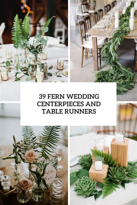 39 Fern Wedding Centerpieces And Table Runners - Weddingomania