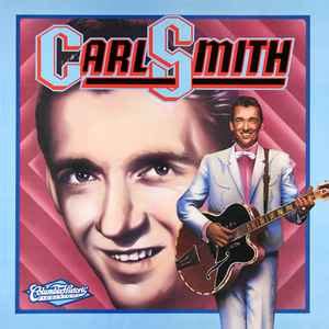 Carl Smith - Carl Smith (Vinyl, LP, Compilation, Mono) | Discogs