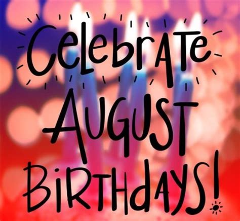 August Birthday Wishes Quotes - ShortQuotes.cc