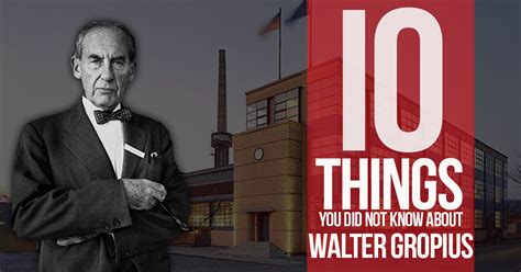 10 Things you did not know about Walter Gropius - RTF