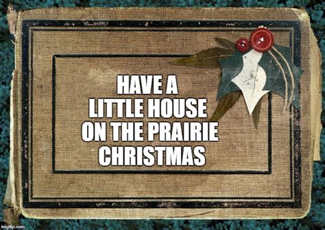 Have a Little House on the Prairie Christmas - HubPages