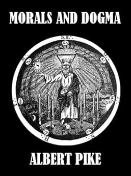 Morals and Dogma (Illustrated) - Kindle edition by Albert Pike, Albert Pike. Religion ...