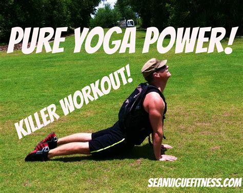 20 minute Power Yoga Workout from HELL compliments of Sean Vigue Fitness! - Sean Vigue Fitness