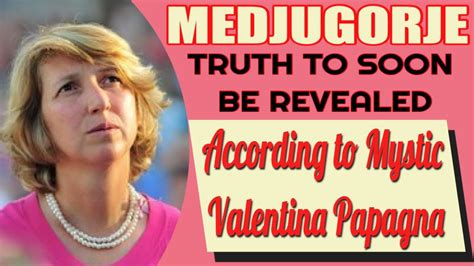 Mystic Valentina Papagna on Medjugorje and The Approaching Miracles ...