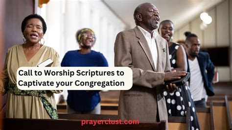 15 Inspiring Call to Worship Scriptures to Captivate your Congregation