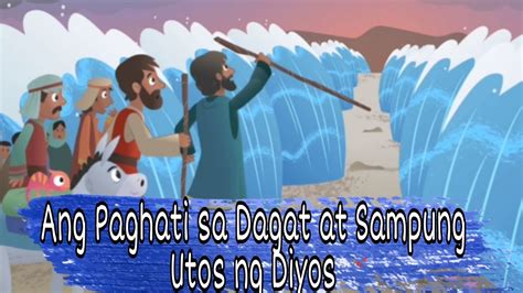 KWENTONG BIBLIYA : Ang Sampung Utos ng Diyos at Paghati sa Dagat | Tagalog Bible Stories for ...