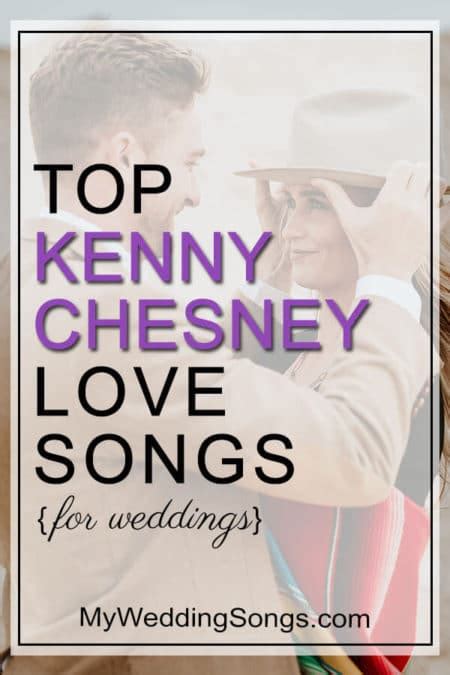 15 Best Kenny Chesney Love Songs For Your Wedding