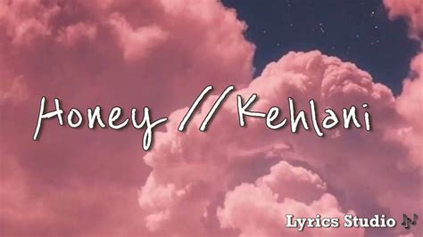 Honey // Kehlani (Lyrics) - YouTube