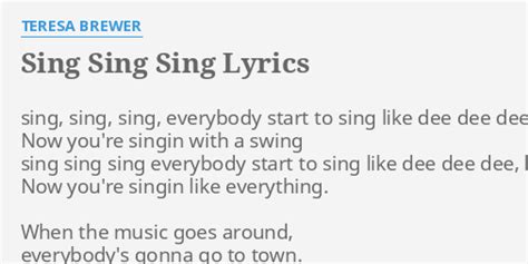 "SING SING SING" LYRICS by TERESA BREWER: sing, sing, sing, everybody...