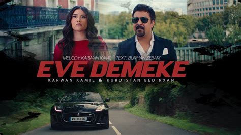 Karwan Kamil & Kurdistan Bedirxan - EVE DEMEKE - YouTube