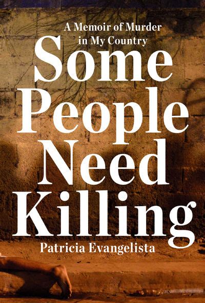 Some People Need Killing: A Memoir of Murder in My Country by Patricia ...