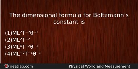 The dimensional formula for Boltzmann's constant is - NEETLab