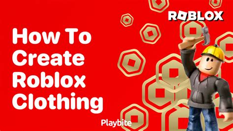 How to Create Roblox Clothing: A Simple Guide - Playbite