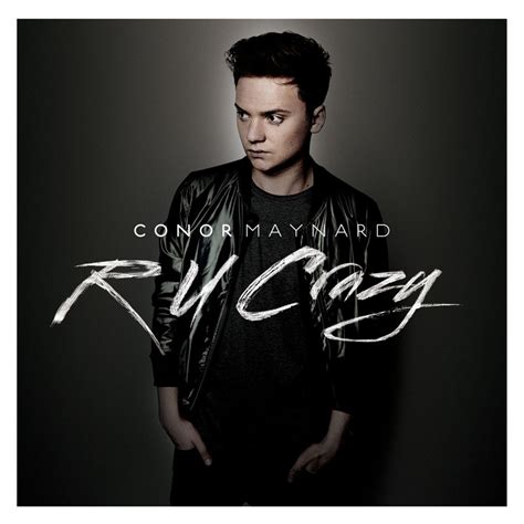 Conor Maynard – R U Crazy Lyrics | Genius Lyrics