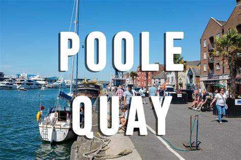 Poole Quay Guide - The best things to see and do in Poole