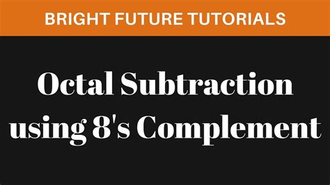 Octal Subtraction using 8's Complement - YouTube