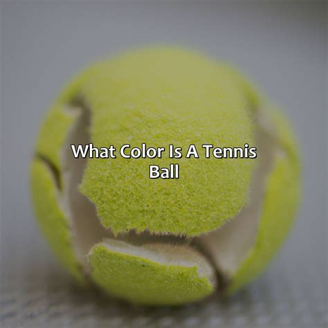 What Color Is A Tennis Ball - colorscombo.com