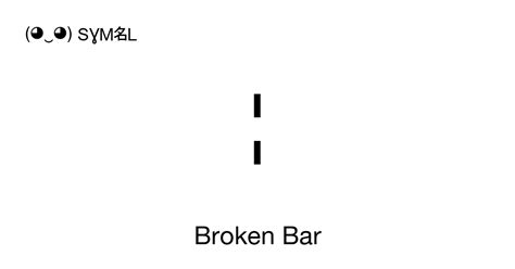 Broken Bar (Broken vertical bar), Unicode Number: U+00A6 📖 Symbol Meaning Copy & 📋 Paste ( ‿ ) SYMBL