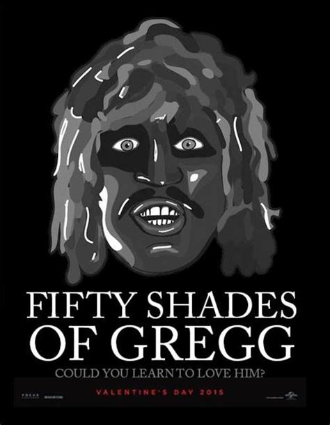 Fifty Shades of Gregg | Old Gregg | Know Your Meme