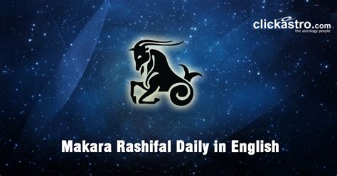 Makara Rashi, Makara, Daily Rashifal in English - Clickastro.com