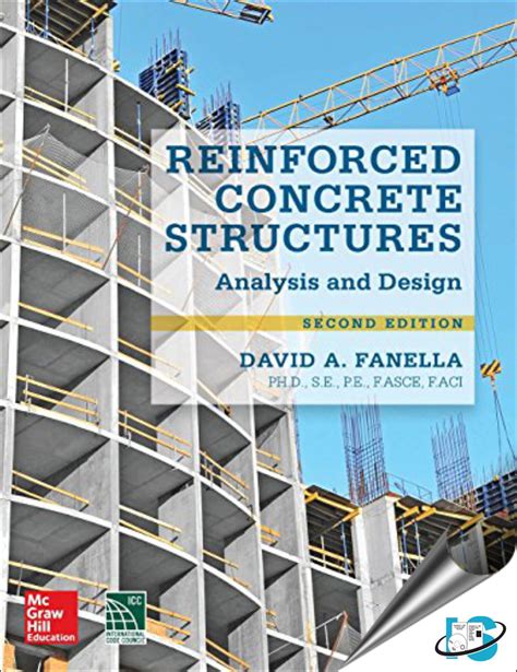 Reinforced Concrete Structures : Analysis and Design, 2nd Edition, David A. Fanella, 0071847847 ...