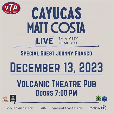 Cayucas & Matt Costa w/ Johnny Franco Tickets at Volcanic Theater Pub in Bend by Volcanic ...