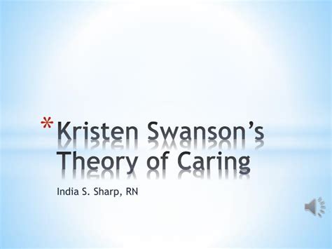 PPT - Kristen Swanson’s Theory of Caring PowerPoint Presentation - ID ...