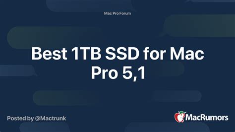 Best 1TB SSD for Mac Pro 5,1 | MacRumors Forums