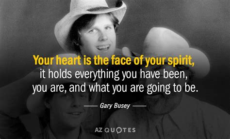 TOP 25 QUOTES BY GARY BUSEY (of 71) | A-Z Quotes