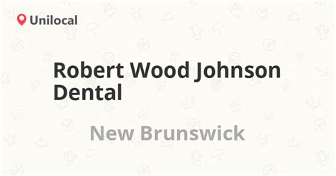 Robert Wood Johnson Dental – New Brunswick, One Robert Wood Johnson ...