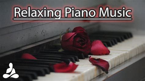 Relaxing Piano Music - NO ADS - Calm Your Mind and Spirit. - YouTube