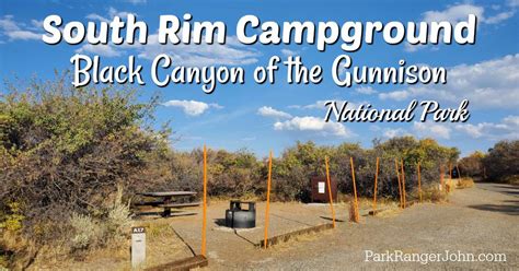 South Rim Campground - Black Canyon of the Gunnison {Video} | Park Ranger John