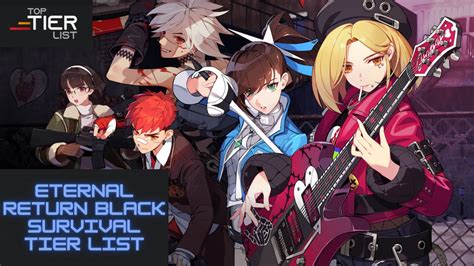 Eternal Return Black Survival Tier List [2023] - TopTierList