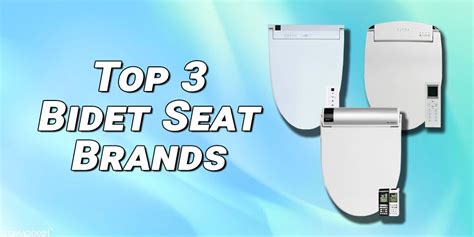 The Top 3 Bidet Seat Brands