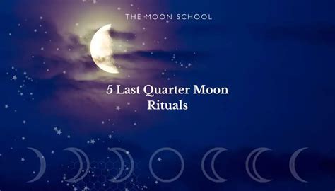 5 Last Quarter Moon Rituals to Release and Renew (for 2024 Lunar Cycle ...