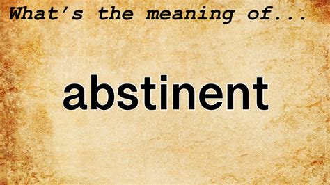 Abstinent Meaning : Definition of Abstinent - YouTube