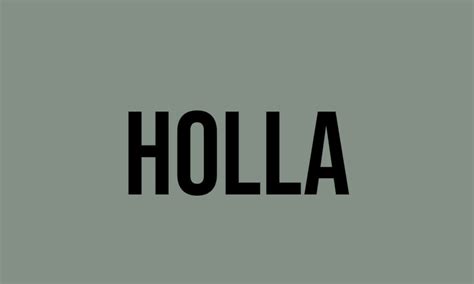 What Does Holla Mean? - Meaning, Uses and More - FluentSlang