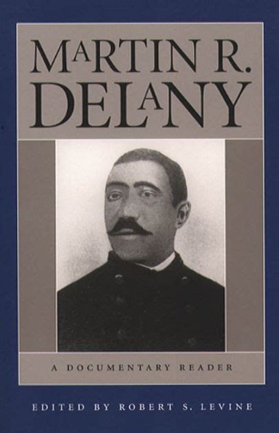 Martin R. Delany: A Documentary Reader by Robert S. Levine | eBook | Barnes & Noble®