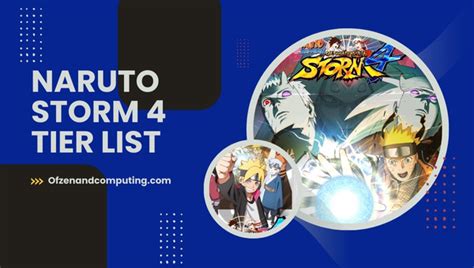 Naruto Storm 4 Tier List (December 2024) Best Characters