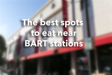 The best spots to eat near BART stations