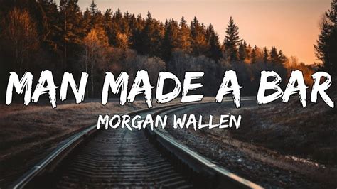 Morgan Wallen - Man Made A Bar (lyrics) - YouTube