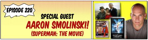 #220: Aaron Smolinski from Superman: The Movie flies in to celebrate 40 years of the epic film ...