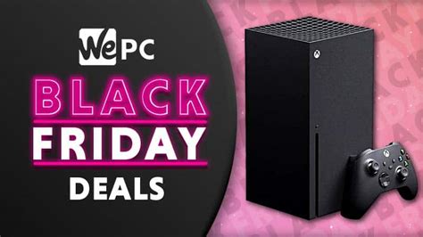 Xbox Series X Black Friday Deals 2023 | WePC Gaming