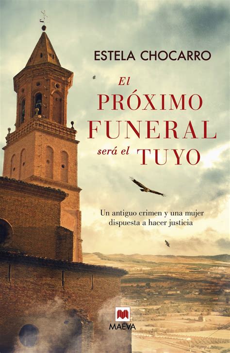 CRUCE DE CABLES: El próximo funeral será el tuyo/ Estela Chocarro