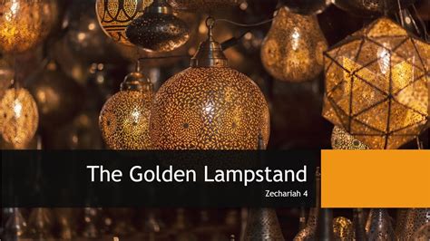 The Golden Lampstand | Zechariah 4 - YouTube